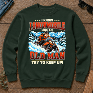 I Know I Snowmobile Like An Old Man - forest-green - CS2D-ForestGreen