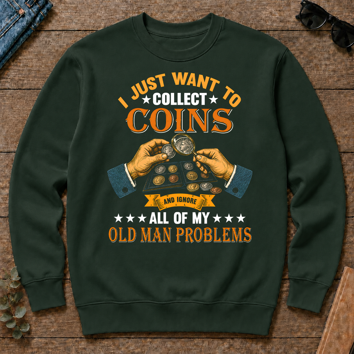 Vintage I Just Want To Collect Coins - forest-green - CS2D-ForestGreen