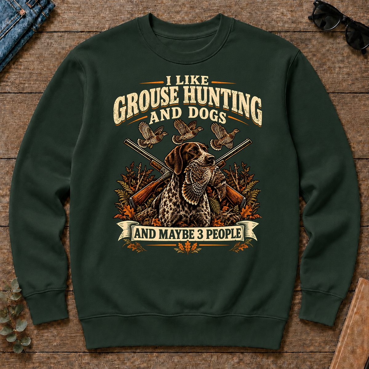 I Like Grouse Hunting And Dogs And Maybe 3 People - forest-green - CS2D-ForestGreen