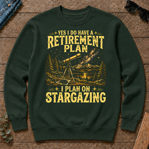 I Do Have A Retirement Plan I Plan On Stargazing - forest-green - CS2D-ForestGreen