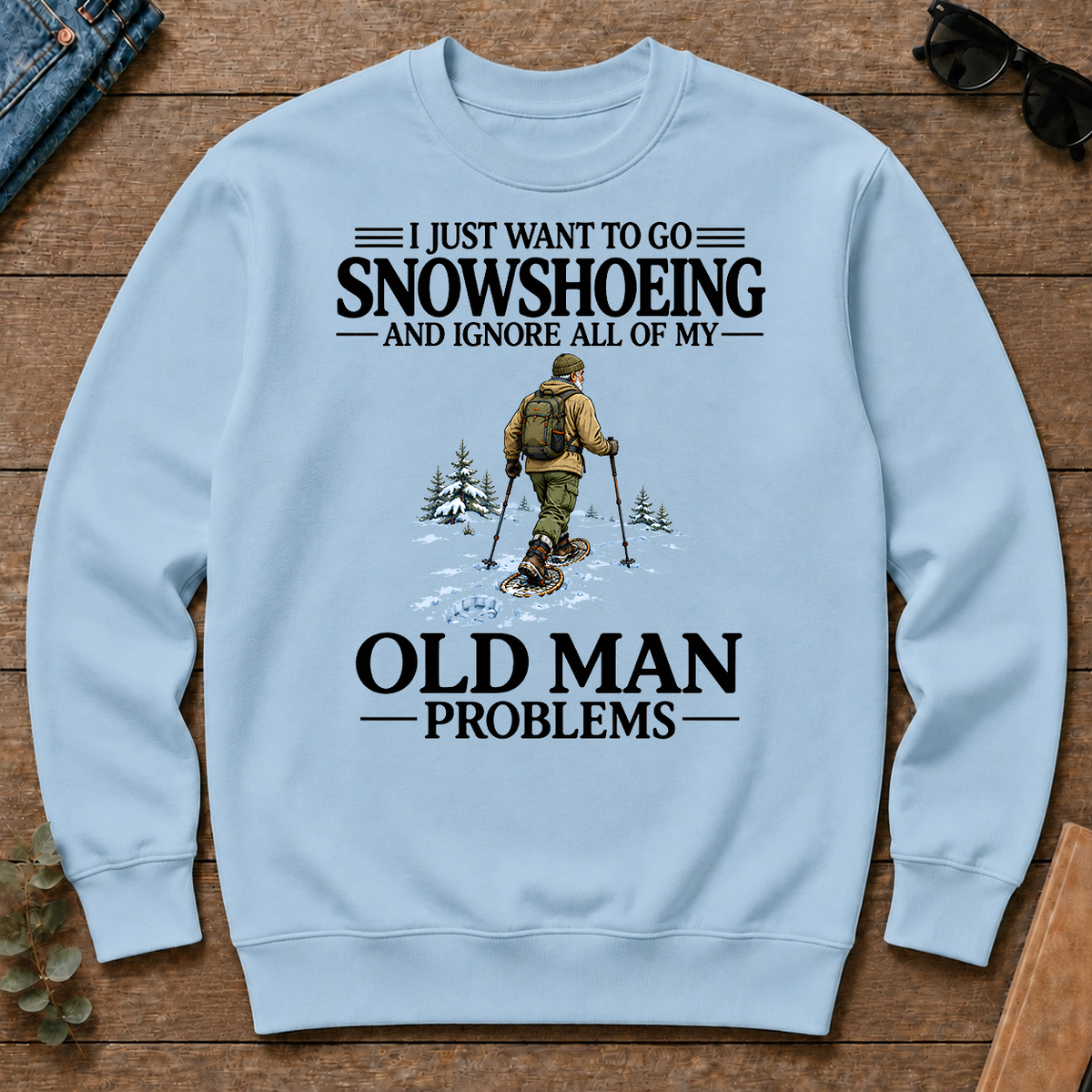 I Just Want To Go Snowshoeing - light-blue - CS2D-LightBlue