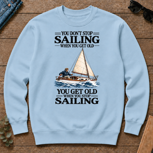 You Don't Stop Sailing When You Get Old - light-blue - CS2D-LightBlue