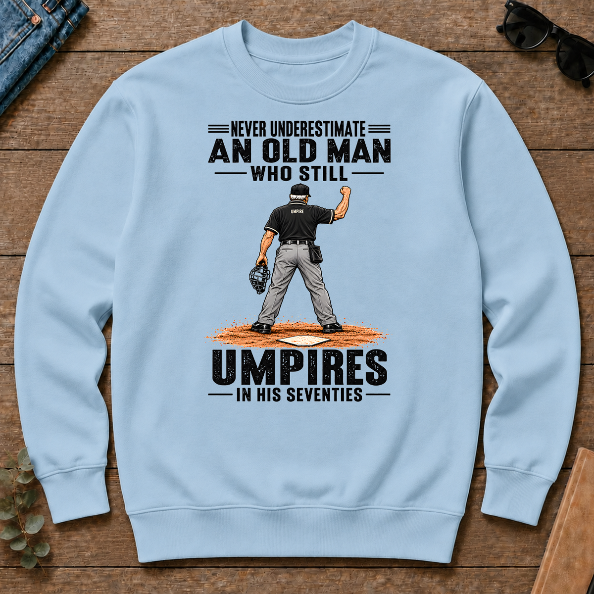 Never Underestimate An Old Man Still Umpires In His 70s - light-blue - CS2D-LightBlue