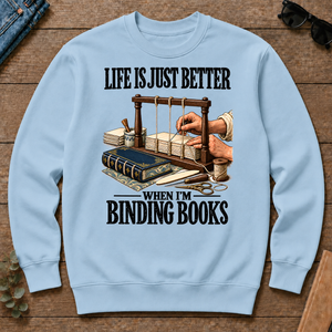 Life Is Just Better When I'm Binding Books - light-blue - CS2D-LightBlue