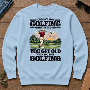 You Get Old When You Stop Golfing - light-blue - CS2D-LightBlue