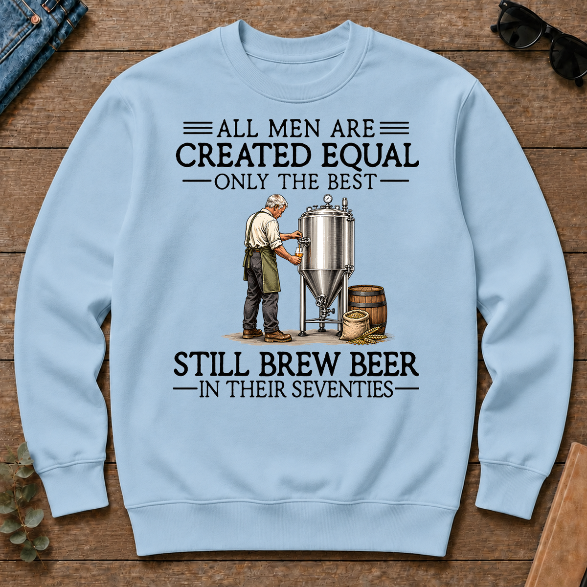 All Men Are Created Equal Only The Best Still Brew Beer 70s - light-blue - CS2D-LightBlue