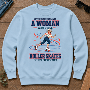 Never Underestimate A Woman Still Roller Skates - light-blue - CS2D-LightBlue