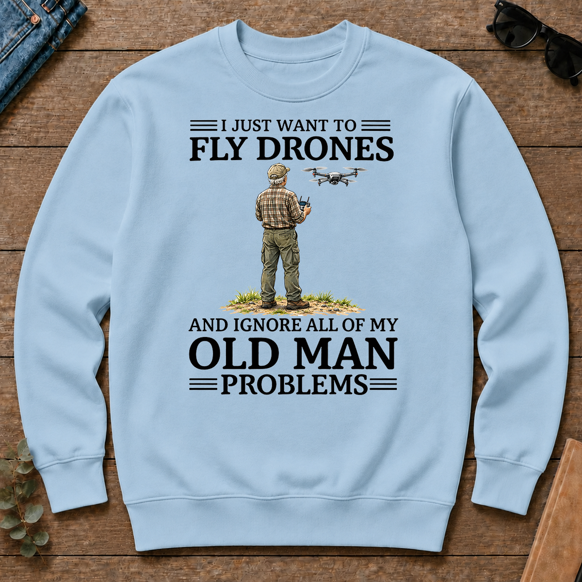 I Just Want To Fly Drones - light-blue - CS2D-LightBlue