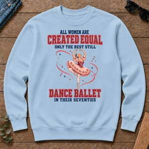 Only the Best Still Dance Ballet in Their 70s - light-blue - CS2D-LightBlue