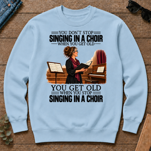 Vintage You Get Old When You Stop Singing In A Choir - light-blue - CS2D-LightBlue
