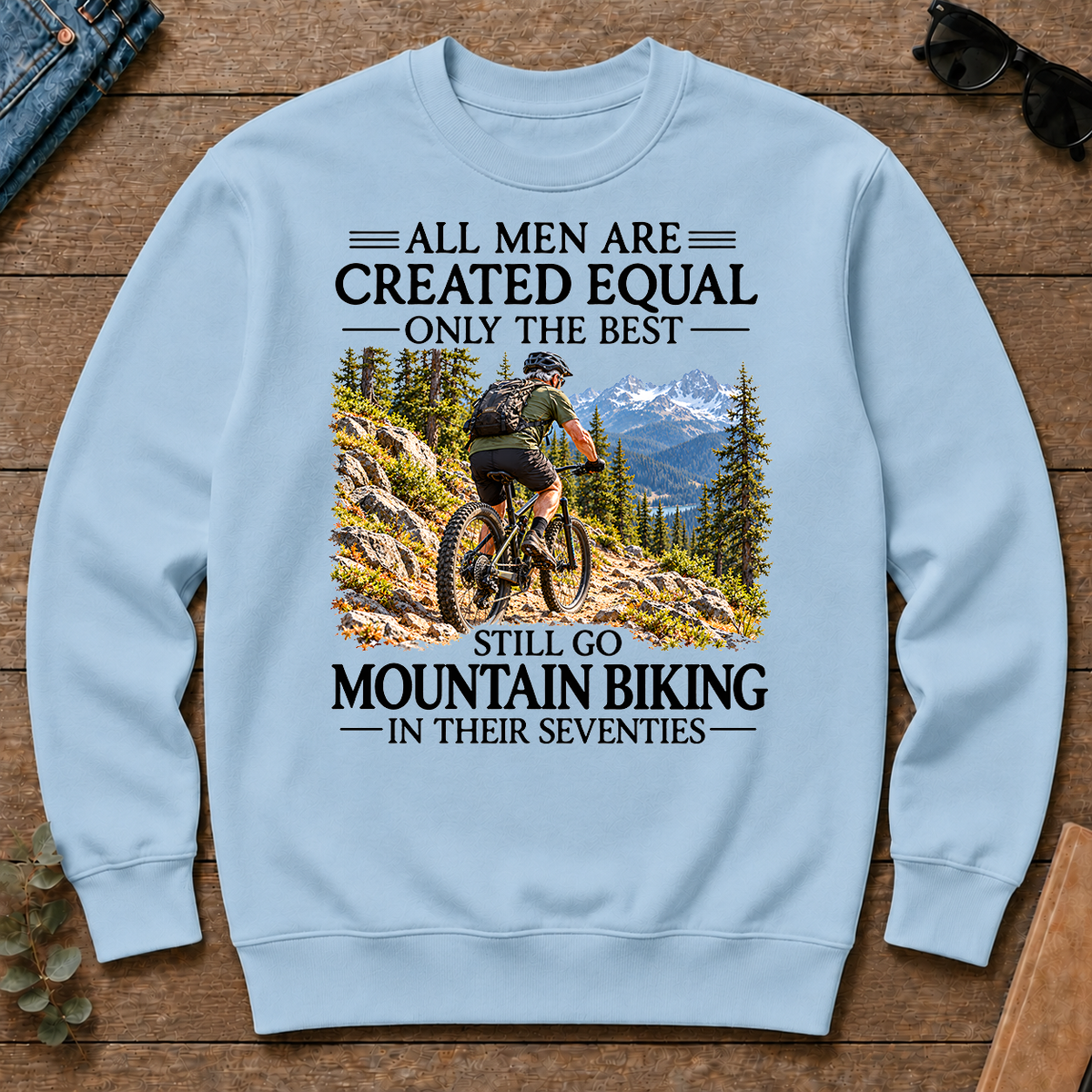 All Men Are Created Equal Only The Best Still Go Mountain Biking In Their 70s - light-blue - CS2D-LightBlue