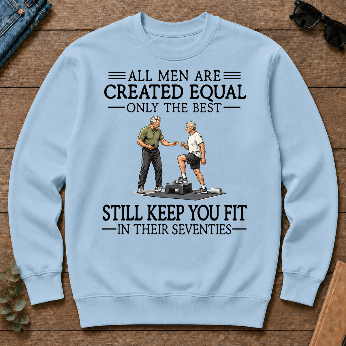All Men Are Created Equal Only The Best Still Keep You Fit 70s - light-blue - CS2D-LightBlue