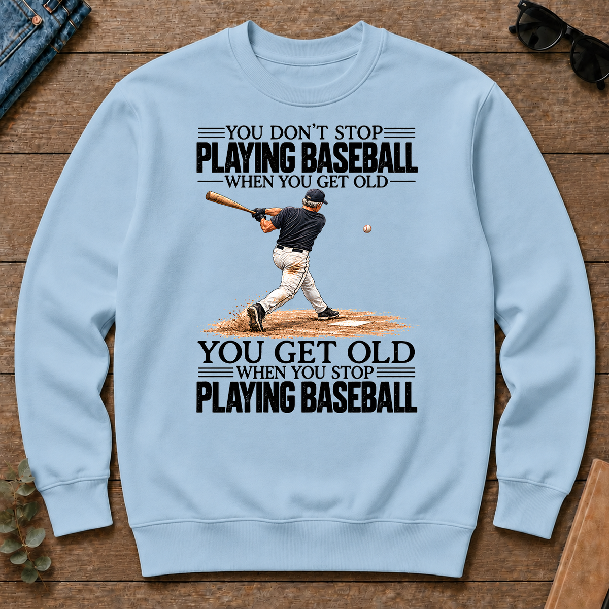 Vintage You Get Old When You Stop Playing Baseball - light-blue - CS2D-LightBlue