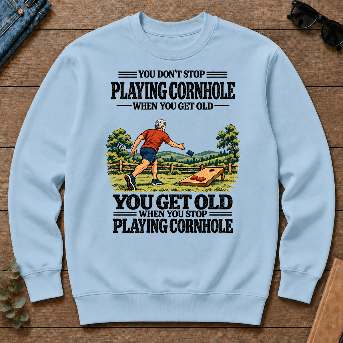 You Get Old When You Stop Playing Cornhole - light-blue - CS2D-LightBlue