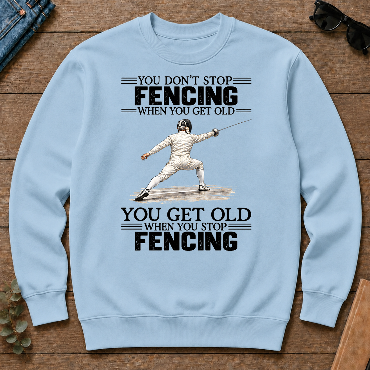 Vintage You Get Old When You Stop Fencing - light-blue - CS2D-LightBlue