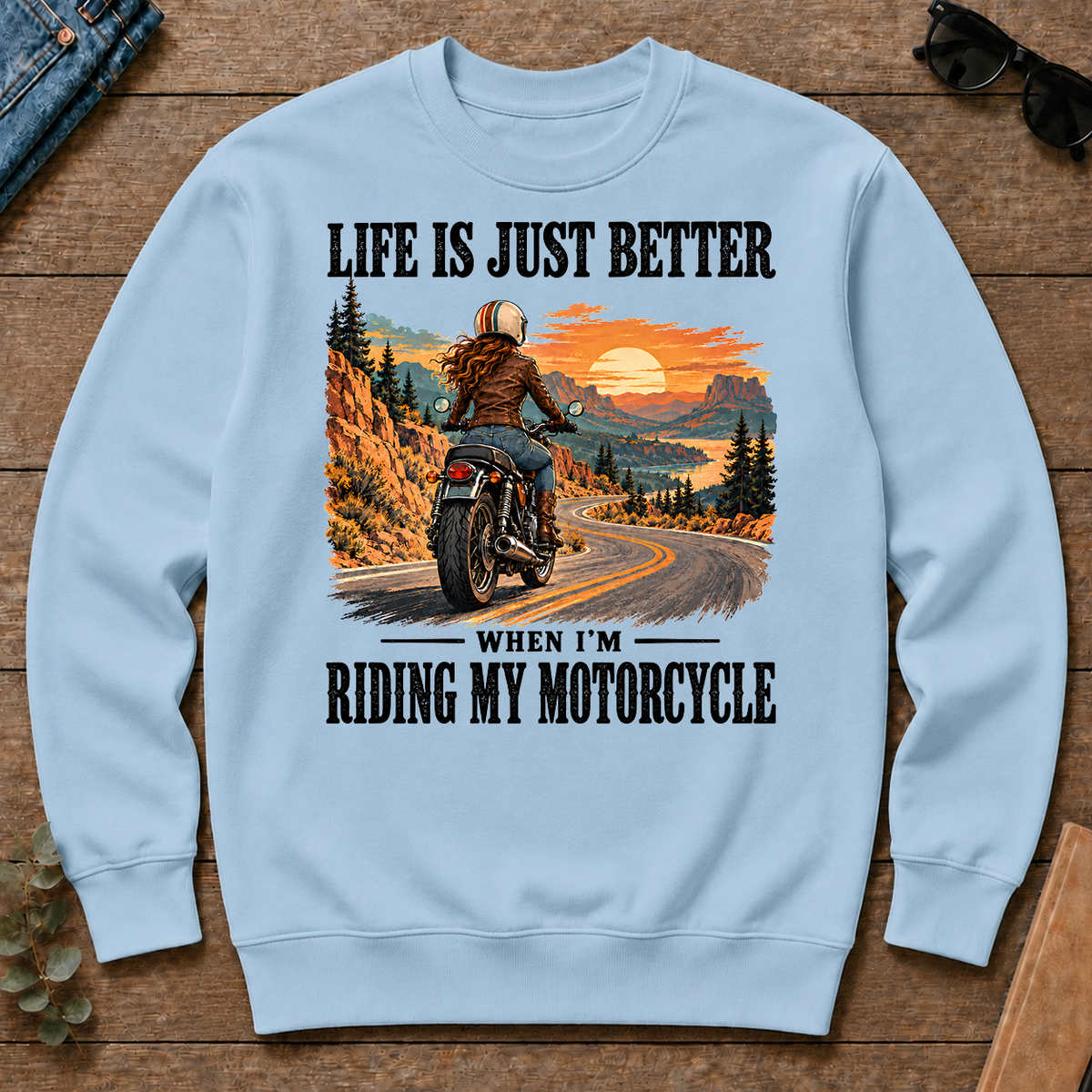 Life Is Just Better When I'm Riding My Motorcycle - light-blue - CS2D-LightBlue
