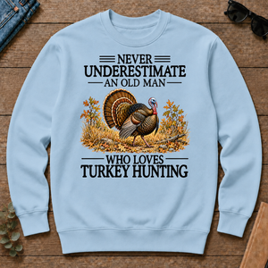 Never Underestimate An Old Man Who Loves Turkey Hunting - light-blue - CS2D-LightBlue