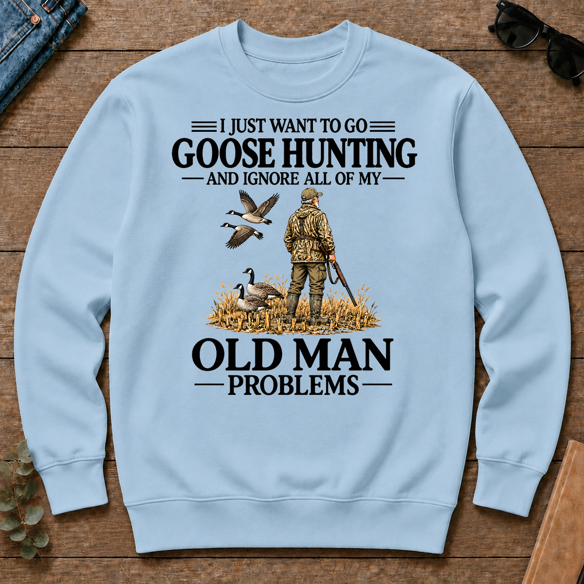 I Just Want To Go Goose Hunting - light-blue - CS2D-LightBlue