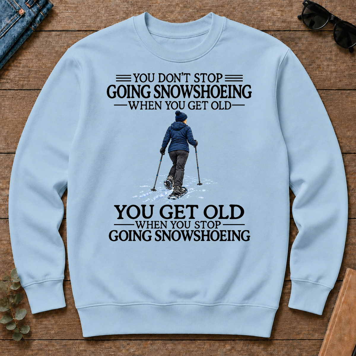 Don't Stop Going Snowshoeing Woman - light-blue - CS2D-LightBlue