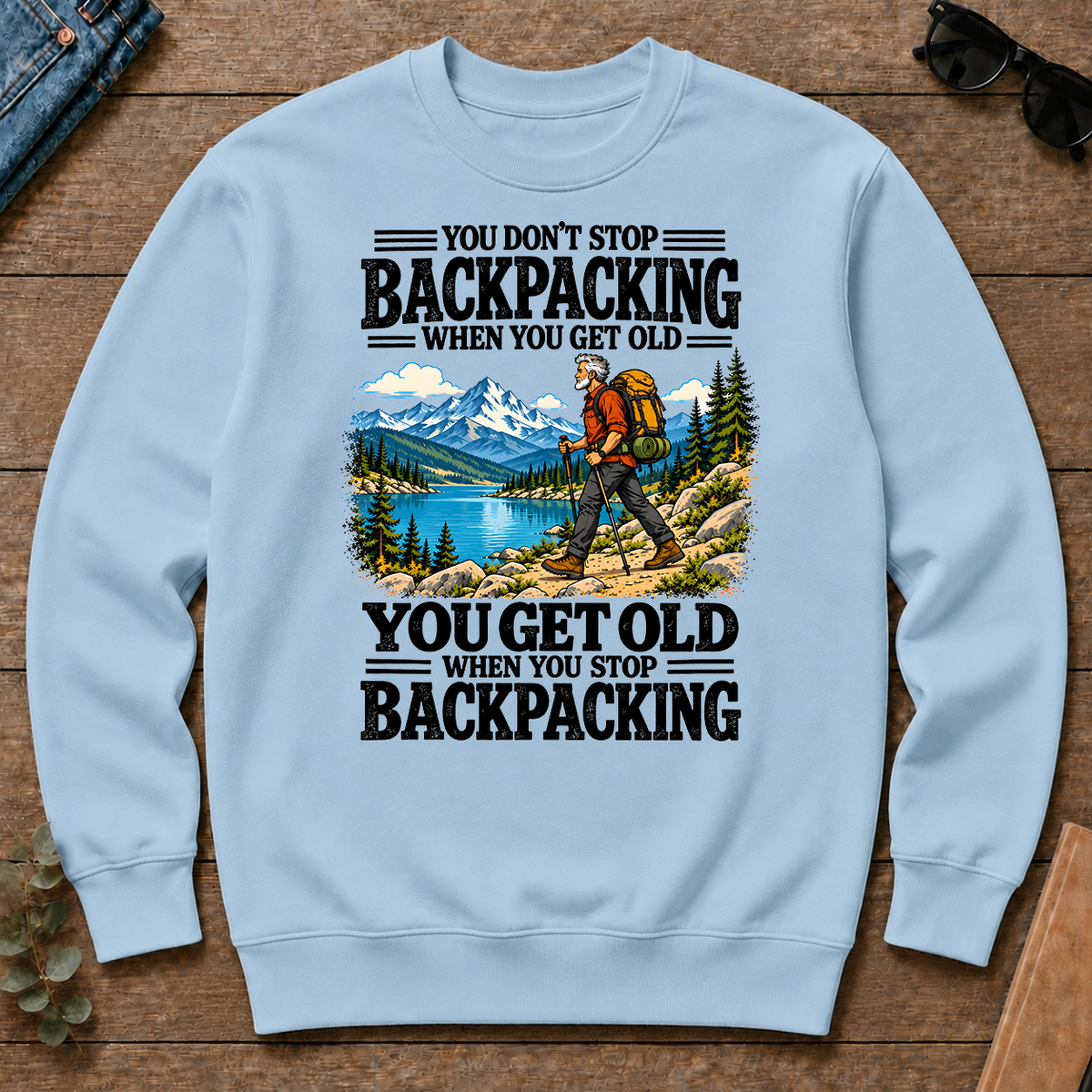 You Get Old When You Stop Backpacking - light-blue - CS2D-LightBlue