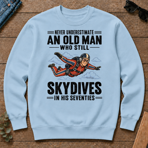 Never Underestimate An Old Man Skydives In His 70s - light-blue - CS2D-LightBlue
