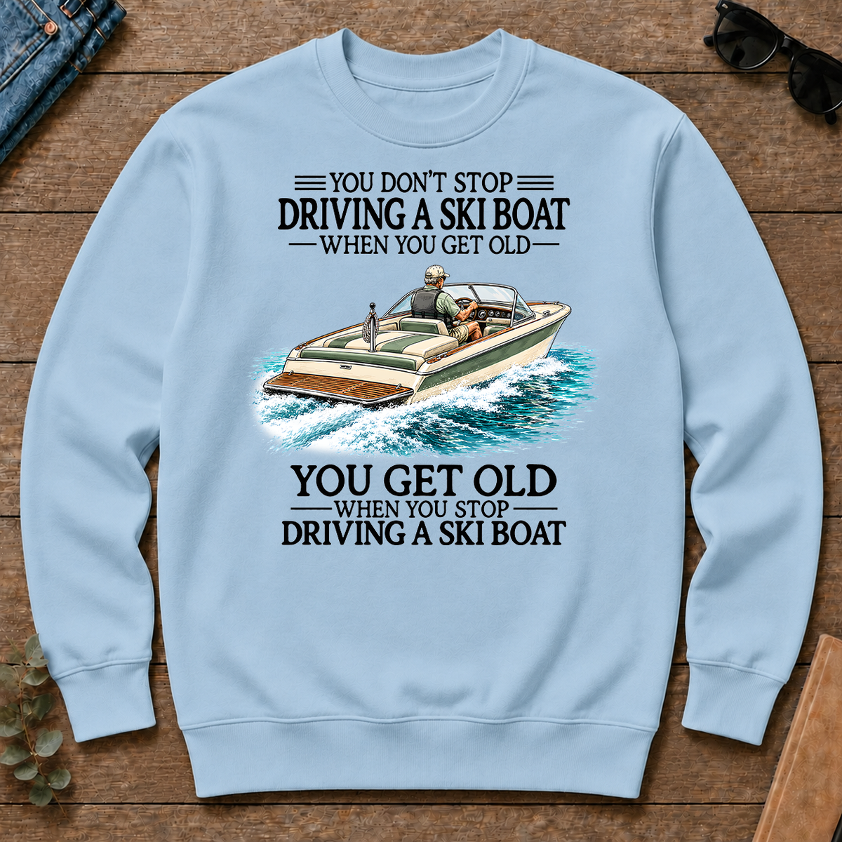 Don't Stop Driving A Ski Boat - light-blue - CS2D-LightBlue