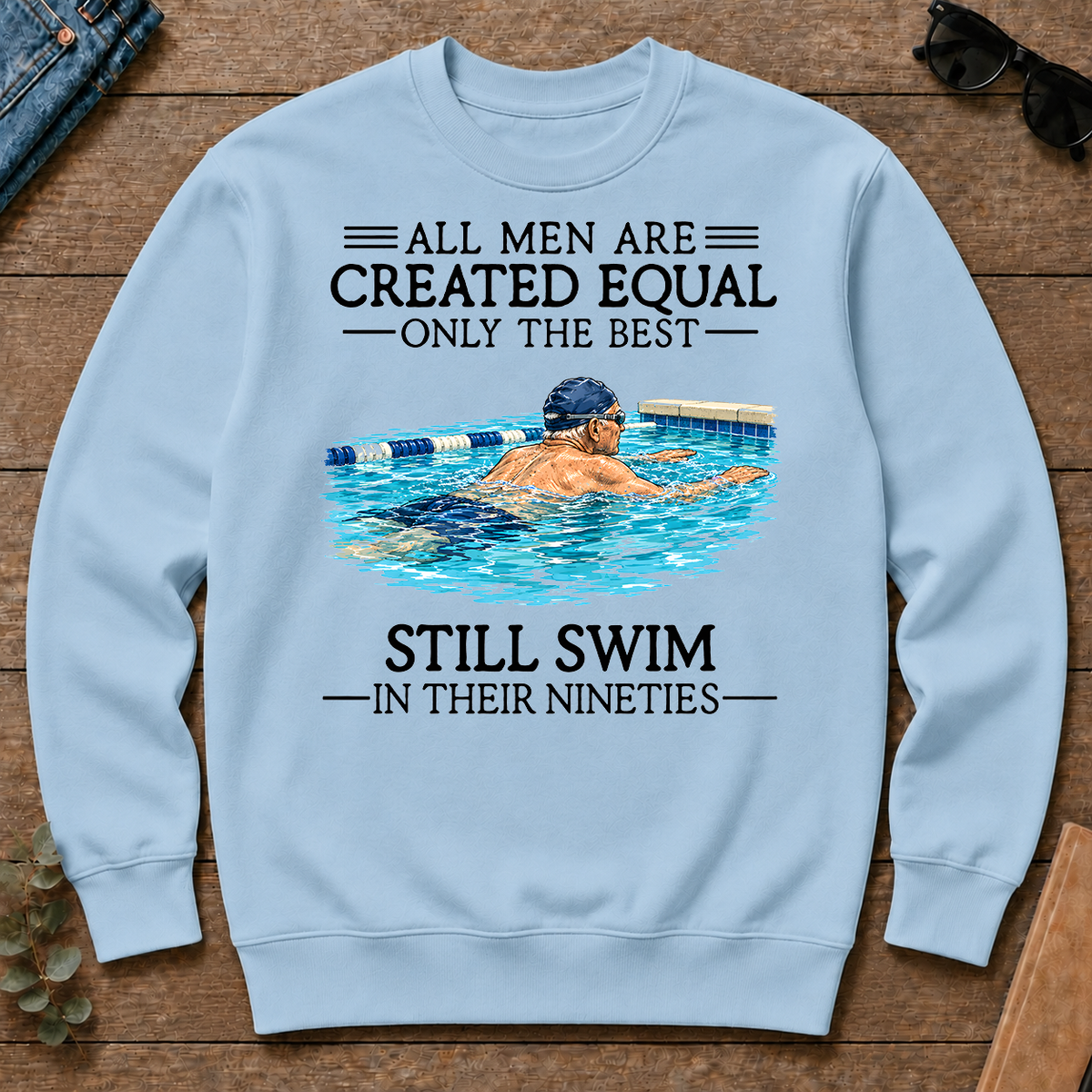 All Men Are Created Equal Only The Best Still Swim 90 - light-blue - CS2D-LightBlue