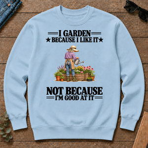 I Garden Because I Like It - light-blue - CS2D-LightBlue
