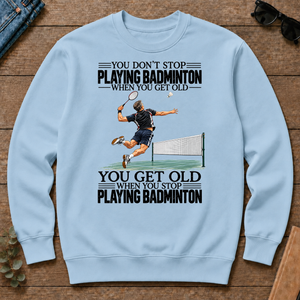Vintage You Get Old When You Stop Playing Badminton - light-blue - CS2D-LightBlue