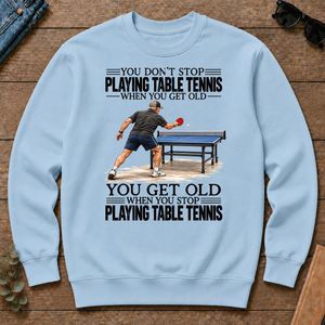 Vintage You Get Old When You Stop Table Tennis - light-blue - CS2D-LightBlue