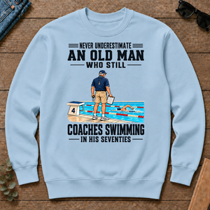 Never Underestimate An Old Man Coaches Swimming In His 70s - light-blue - CS2D-LightBlue