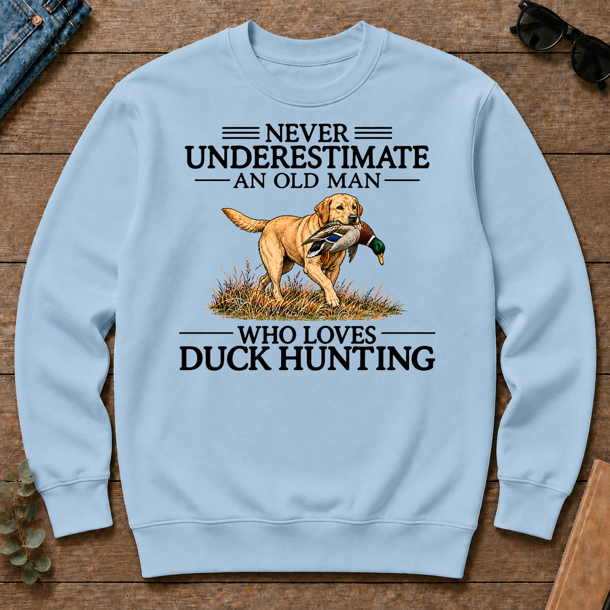 Never Underestimate An Old Man Who Loves Duck Hunting Art - light-blue - CS2D-LightBlue