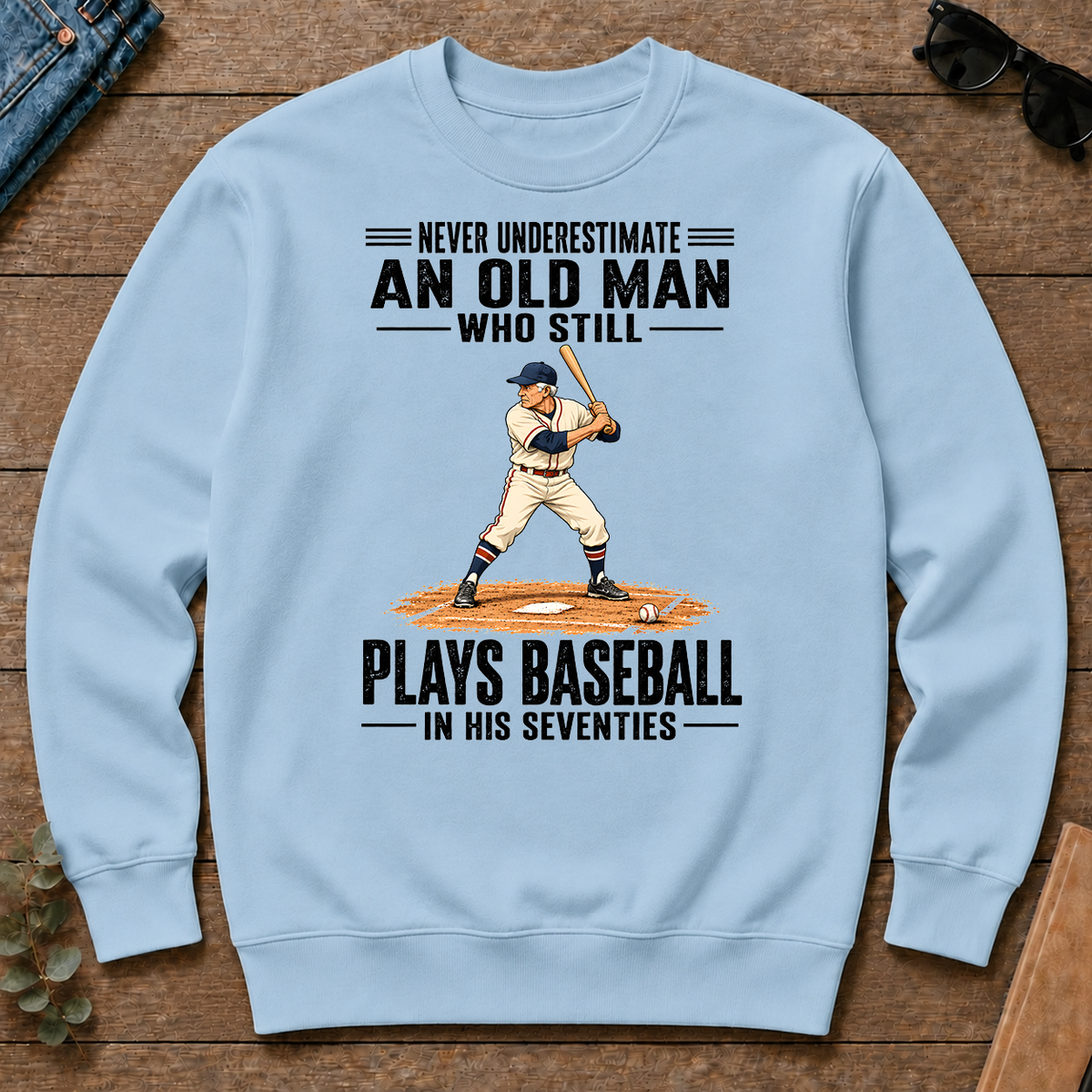 Never Underestimate An Old Man Plays Baseball In His 70s - light-blue - CS2D-LightBlue