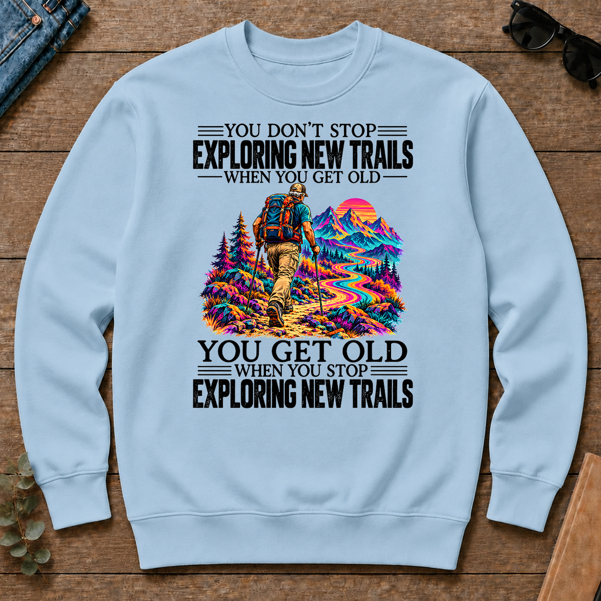 Psychedelic You Get Old When You Stop Exploring New Trails - light-blue - CS2D-LightBlue