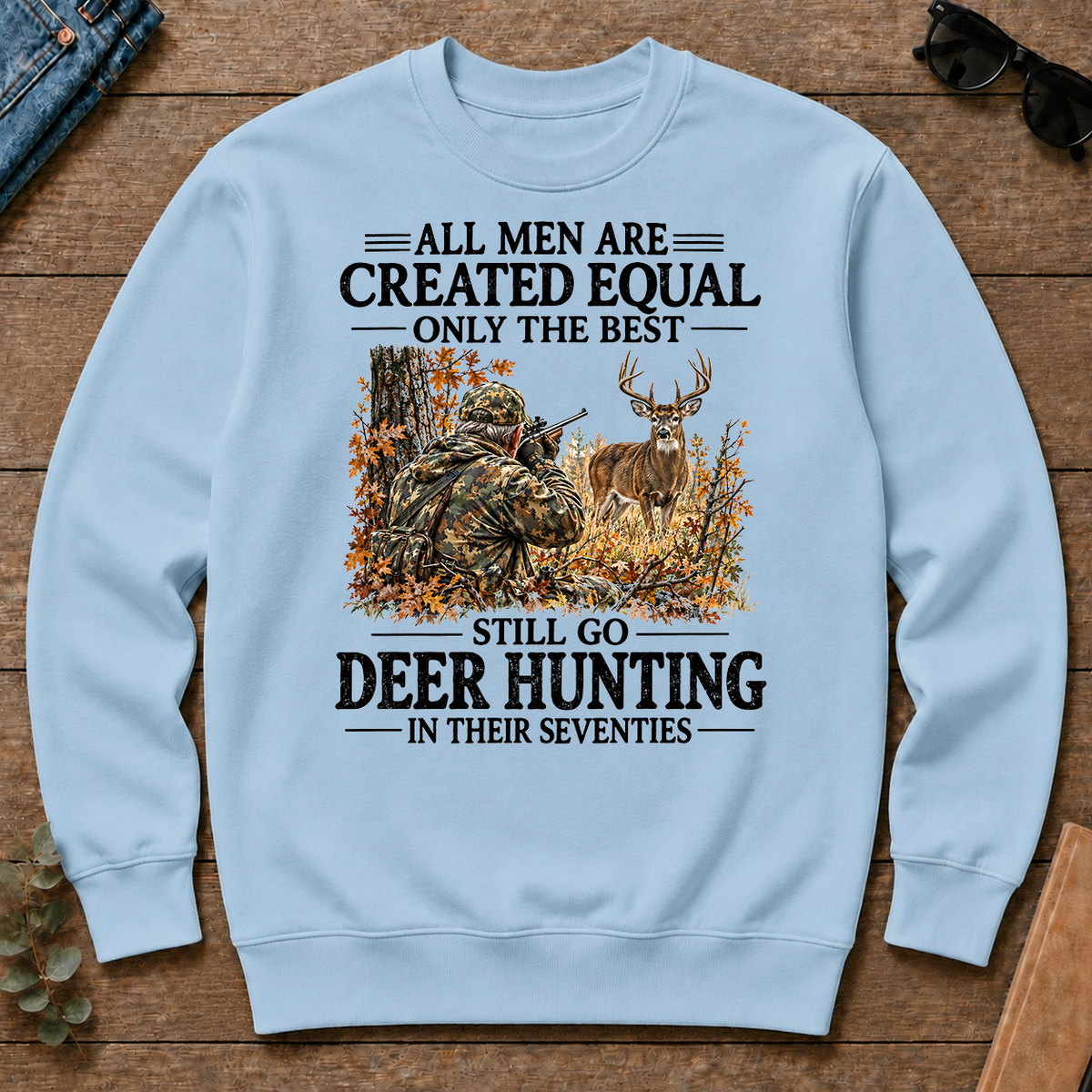 All Men Are Created Equal Only The Best Still Go Deer Hunting - light-blue - CS2D-LightBlue