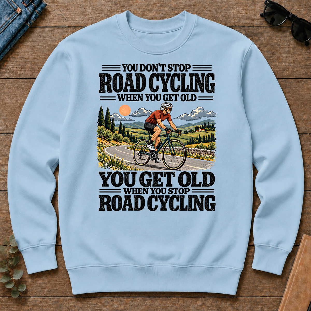 You Get Old When You Stop Road Cycling - light-blue - CS2D-LightBlue