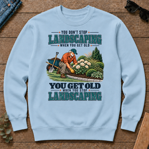 You Get Old When You Stop Landscaping - light-blue - CS2D-LightBlue