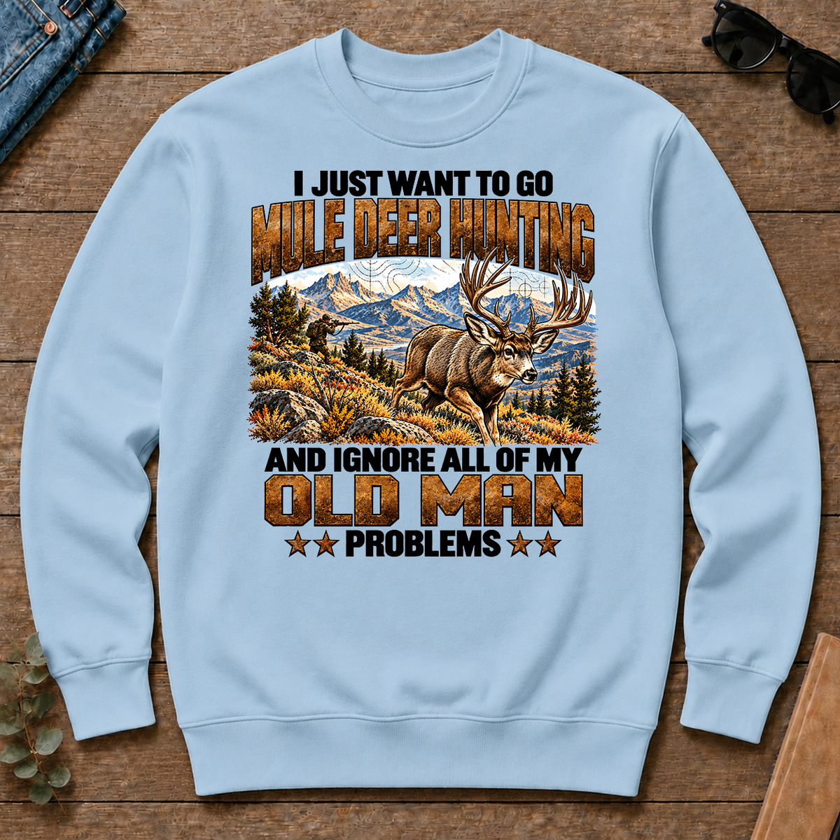 I Just Want To Go Mule Deer Hunting - light-blue - CS2D-LightBlue