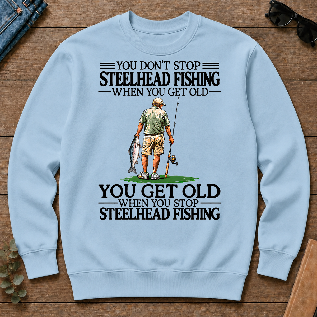 Don't Stop Steelhead Fishing - light-blue - CS2D-LightBlue