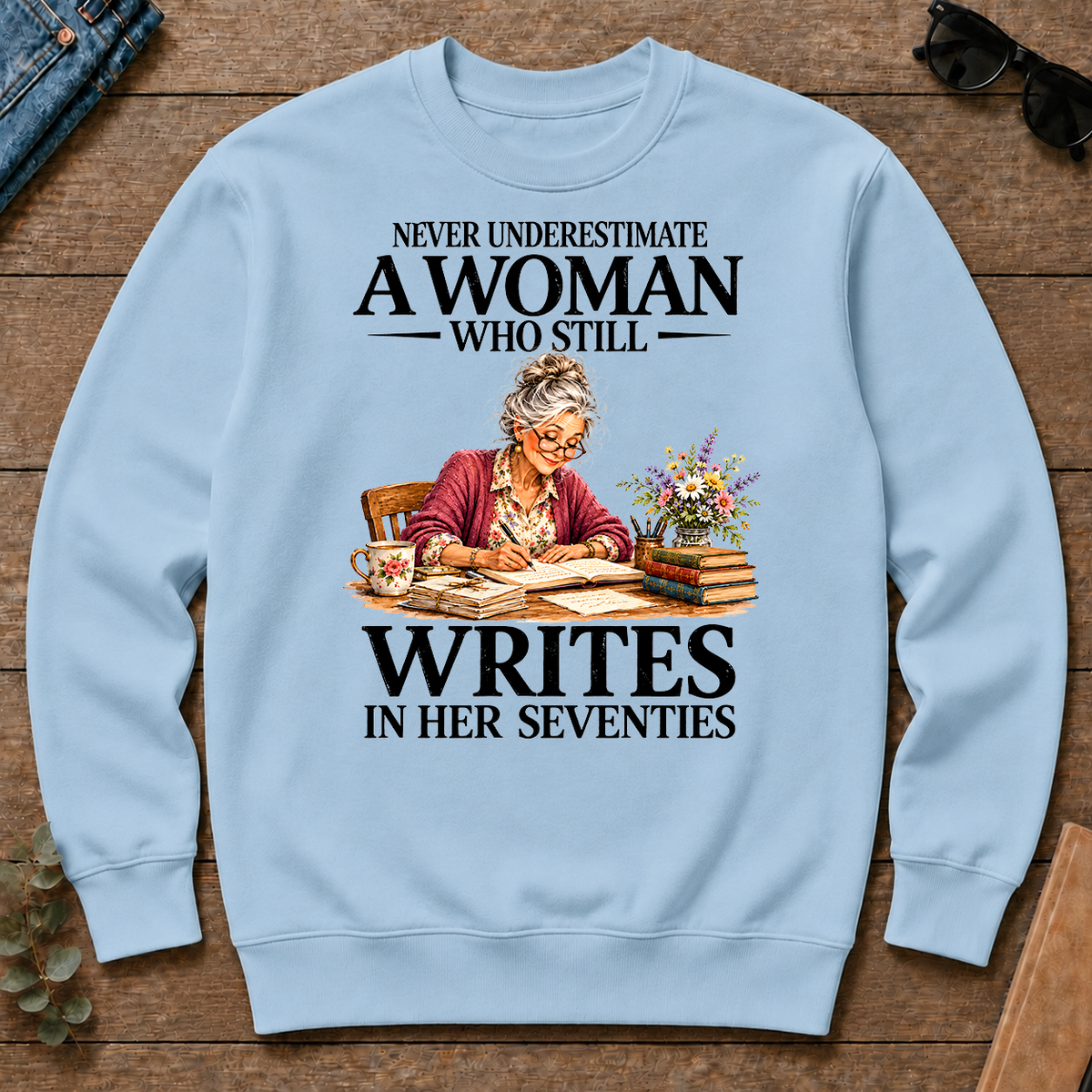 Funny A Woman Still Writes In Her Seventies - light-blue - CS2D-LightBlue