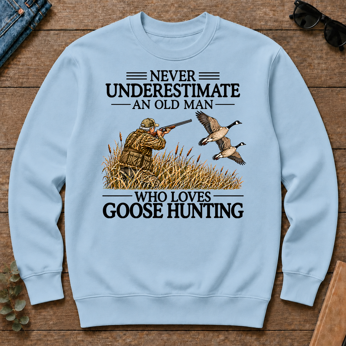 Never Underestimate An Old Man Goose Hunting - light-blue - CS2D-LightBlue