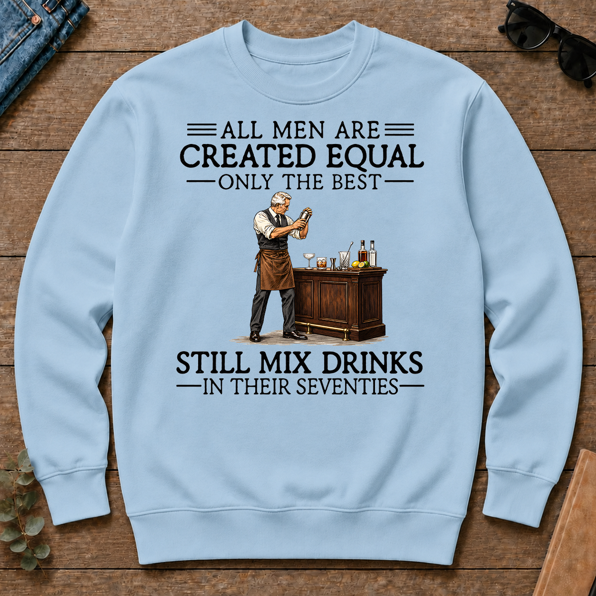 All Men Are Created Equal Only The Best Still Mix Drinks 70s - light-blue - CS2D-LightBlue