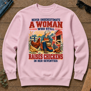 Never Underestimate A Woman Still Raises Chickens In Her 70s - light-pink - CS2D-LightPink
