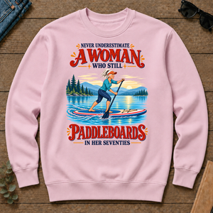Never Underestimate A Woman Still Paddleboards - light-pink - CS2D-LightPink