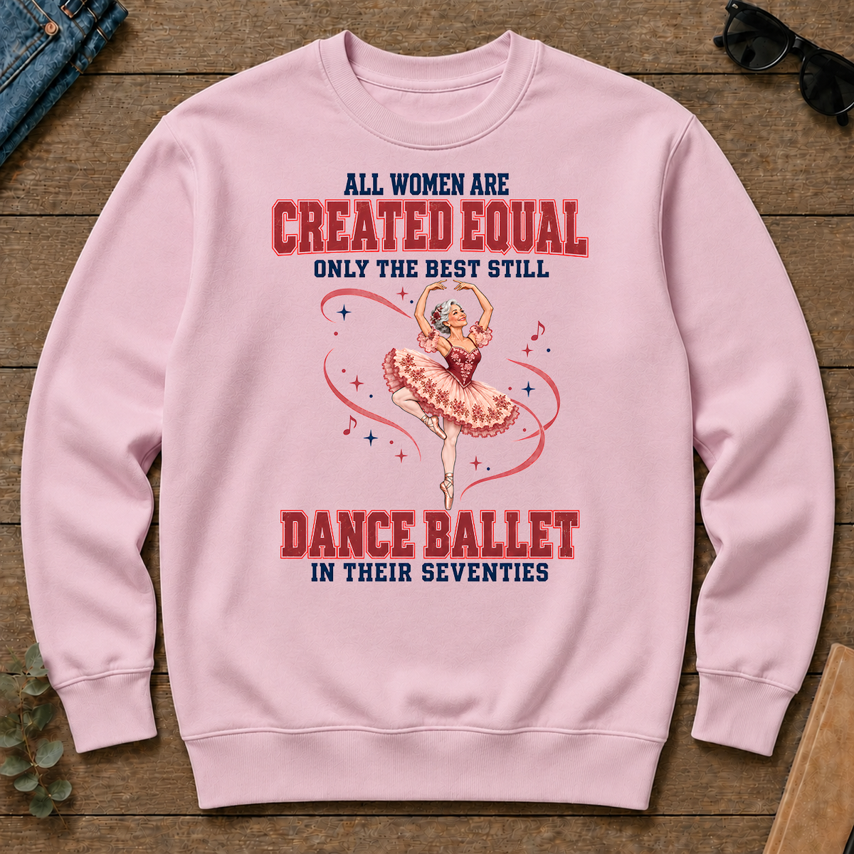 Only the Best Still Dance Ballet in Their 70s - light-pink - CS2D-LightPink