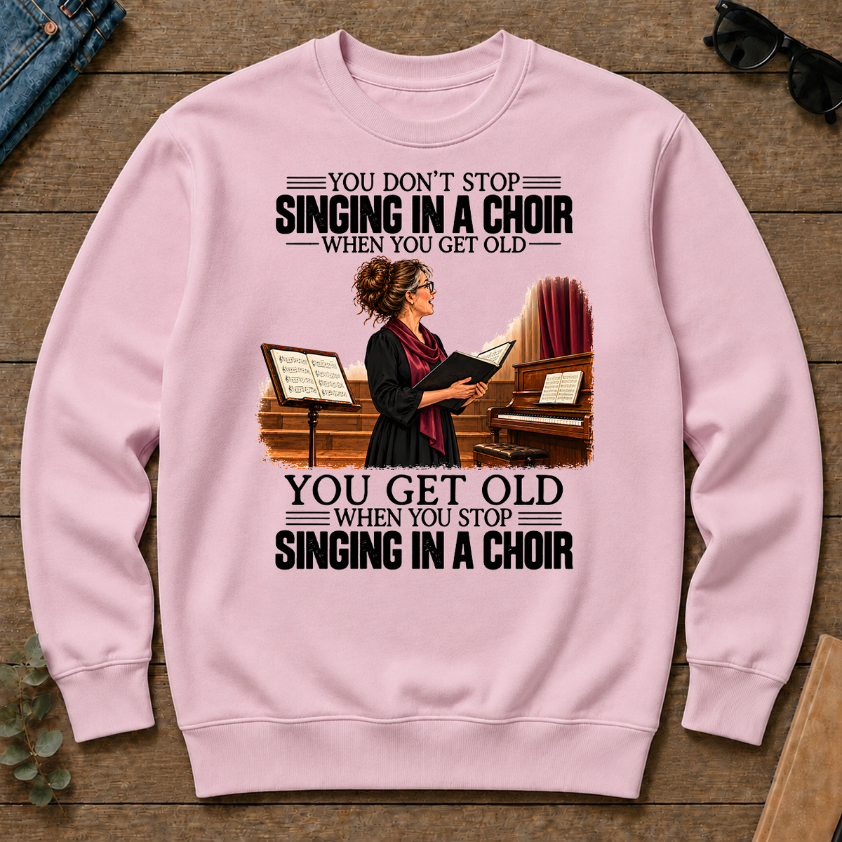 Vintage You Get Old When You Stop Singing In A Choir - light-pink - CS2D-LightPink