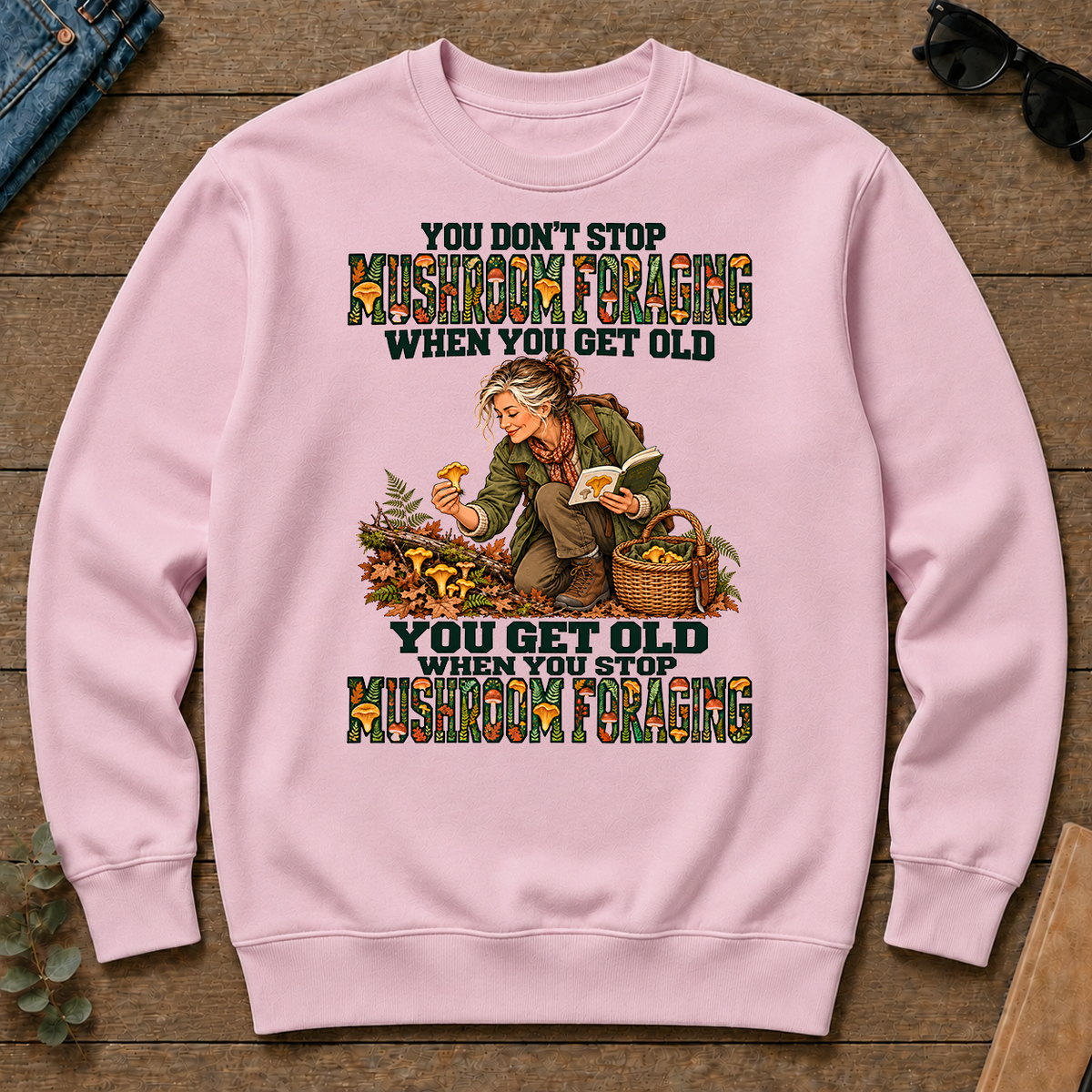 You Don't Stop Mushroom Foraging When You Get Old - light-pink - CS2D-LightPink