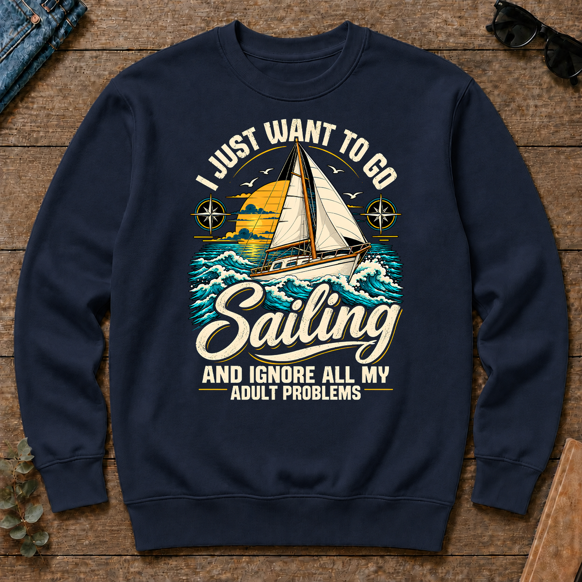 I Just Want To Go Sailing & Ignore All Adult Problems - navy - CS2D-Navy