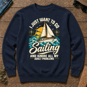 I Just Want To Go Sailing & Ignore All Adult Problems - navy - CS2D-Navy