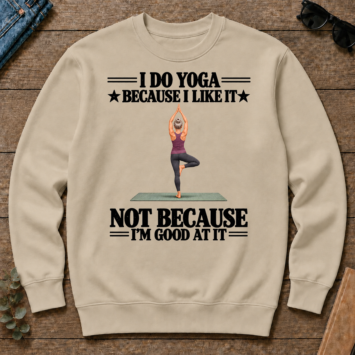 I Do Yoga Because I Like It - sand - CS2D-Sand